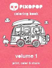 Pixopop Coloring Book Volume 1