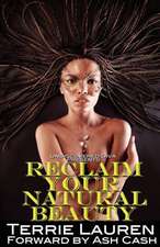 Undiscovered Diva Presents: Reclaim Your Natural Beauty