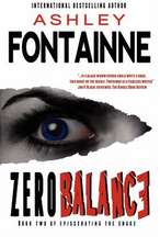 Zero Balance (Book Two of Eviscerating the Snake)