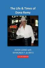 The Life & Times of Dona Remy