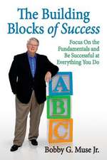 The Building Blocks of Success