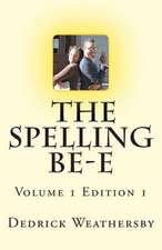 Dedrick Weathersby's the Spelling Be-E