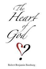 The Heart of God