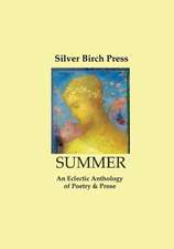 Summer: An Eclectic Anthology of Poetry & Prose