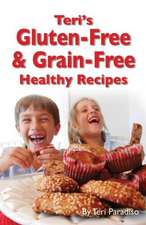 Teri's Gluten-Free & Grain-Free Healthy Recipes