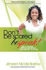 Don't Be Scared. Bespeak!