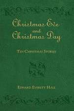 Christmas Eve and Christmas Day