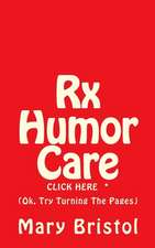 RX Humor Care Click Here *