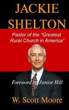 Jackie Shelton: Pastor of the Greatest Rural Church in America