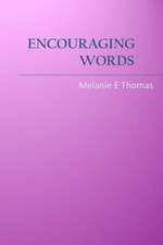 Encouraging Words: The Secret Belief Systems That Master Puas, Naturals, and Ladies Men Use to Build Confidence, Attract Women, and Get D