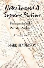 Notes Toward a Supreme Fiction