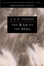 The War Of The Ring: The History of The Lord of the Rings, Part Three