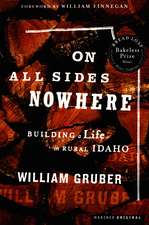 On All Sides Nowhere: Building a Life in Rural Idaho