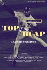 Top Of The Heap: A Yankees Collection