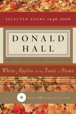 White Apples And The Taste Of Stone: Selected Poems 1946-2006