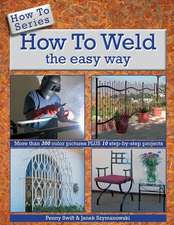 How to Weld the Easy Way