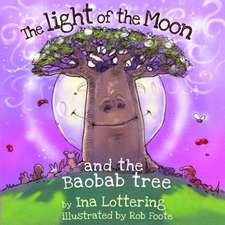 The Light of the Moon & the Baobab Tree