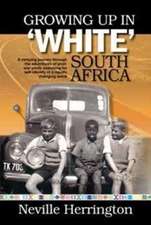 Herrington, N: Growing up in white South Africa