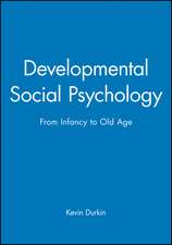 Developmental Social Psychology – from Infancy to Old Age