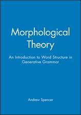 Morphological Theory: An Introduction to Word Structure Generative Grammar