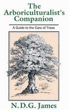 Arboriculturalist′s Companion – A Guide to the Care of Trees 2e