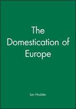 The Domestication of Europe