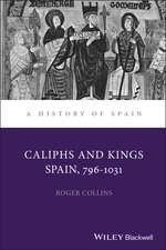 Caliphs and Kings – Spain 796–1031