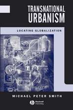 Transnational Urbanism – Locating Globalization