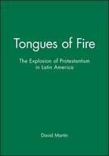 Tongues of Fire – The Explosion of Protestantism in Latin America