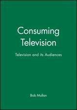 Mullan: Consuming Television