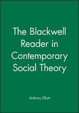 Contemporary Social Theory – Blackwell Reader