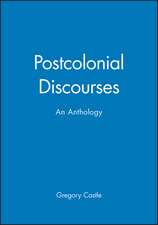 Postcolonial Discourses An Anthology