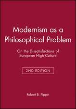 Modernism as a Philosophical Problem – on the Dissatisfactions of European High Culture 2e