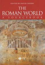 The Roman World – A Sourcebook