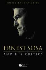 Ernest Sosa – And His Critics