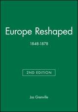 Europe Reshaped 1848–1878 2e – Blackwell Classic Histories of Europe