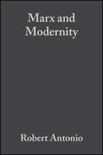 Marx and Modernity – Key Readings and Commentary