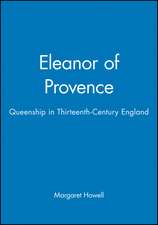 Eleanor of Provence – Queenship in Thirteeth–Century England