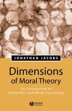 Dimensions of Moral Theory: An Introduction to Met aethics and Moral Psychology