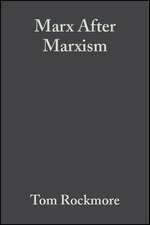 Marx After Marxism – The Philosophy of Karl Marx