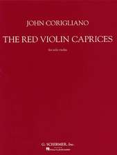 John Corigliano - The Red Violin Caprices