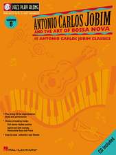 Antonio Carlos Jobim and the Art of Bossa Nova - Jazz Play-Along Vol 8 (Book/Online Audio)