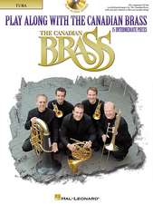 Play Along with the Canadian Brass - Tuba (B.C.): Book/CD