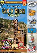 The Gosh Awful! Gold Rush Mystery