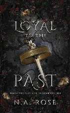 Loyal to the Past (Protected by the Shadows Book 2)