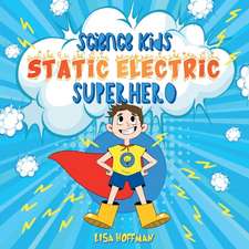 Static Electricity Superhero