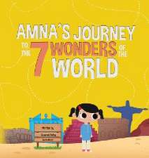 Amna's Journey to the 7 Wonders of the World