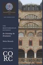 The Mediterranean Zeitgeist: Re-Orienting the Renaissance