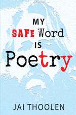 My Safe Word is Poetry