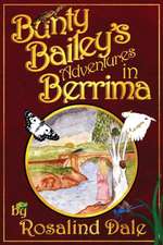 Dale, R: Bunty Bailey's Adventures in Berrima